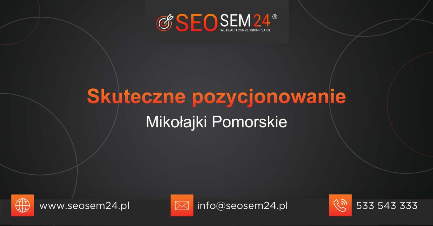 Skuteczne pozycjonowanie Mikołajki Pomorskie