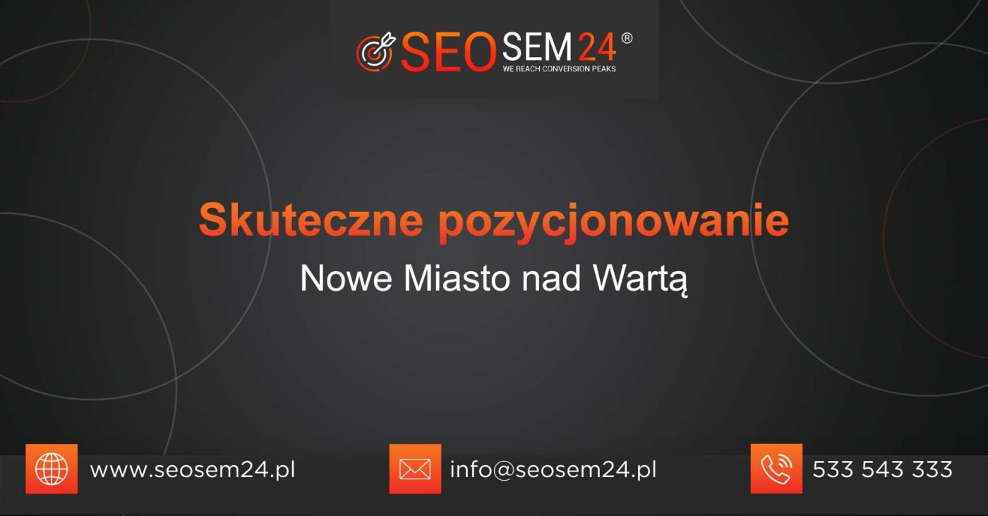 Skuteczne pozycjonowanie Nowe Miasto nad Wartą