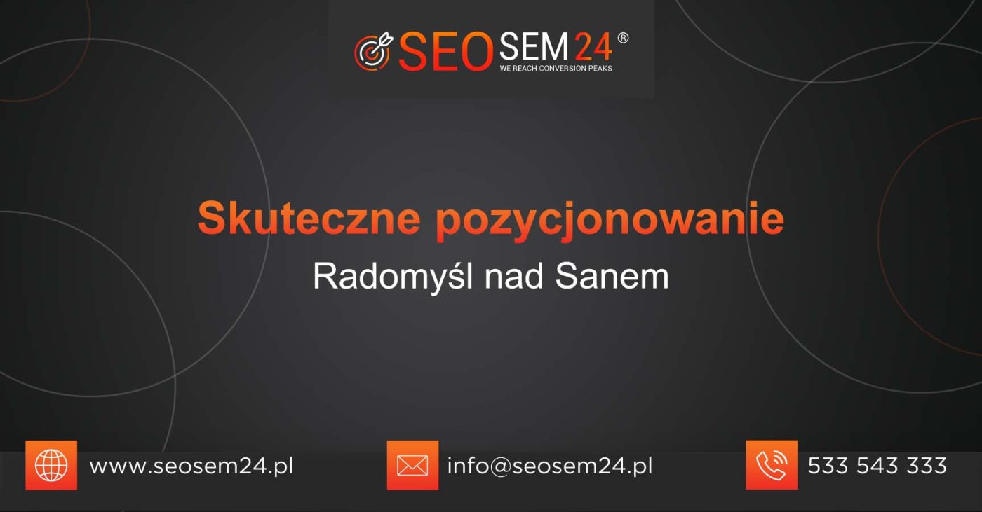 Skuteczne pozycjonowanie Radomyśl nad Sanem