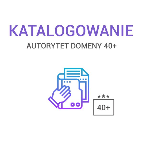 Katalogowanie Autorytet Domeny 40+