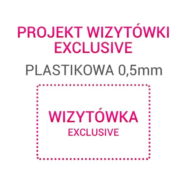 Projekt wizytówki – Exclusive plastikowa 0,5mm