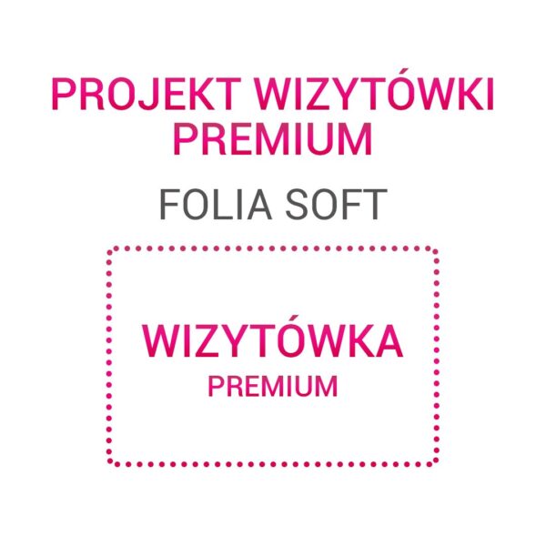 Projekt wizytówki – PREMIUM Folia Soft