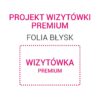 Projekt wizytówki – Premium folia błysk