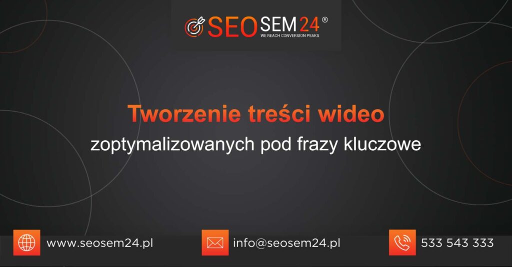 Tworzenie treści wideo zoptymalizowanych pod frazy kluczowe