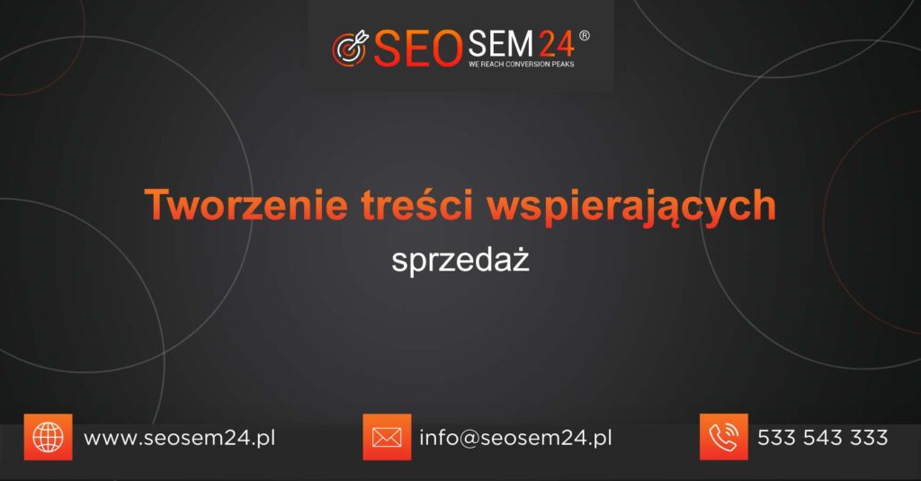 Tworzenie treści wspierających sprzedaż