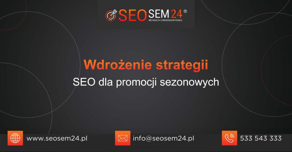 Wdrożenie strategii SEO dla promocji sezonowych