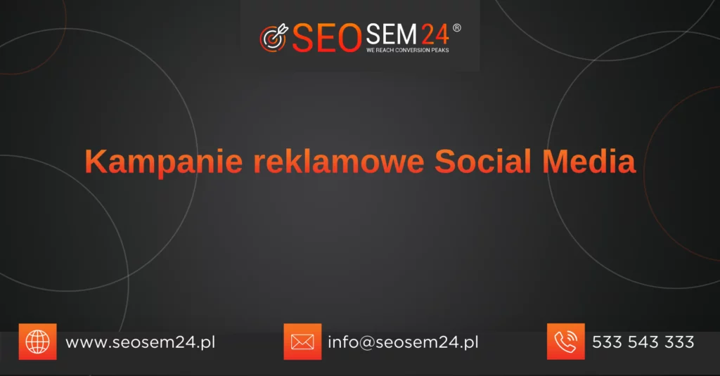 Kampanie reklamowe Social Media