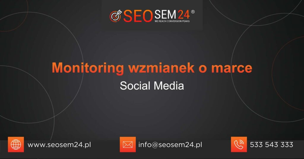 Monitoring wzmianek o marce - Social Media