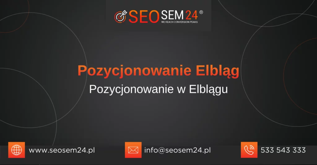 Pozycjonowanie Elbląg - Pozycjonowanie w Elblągu