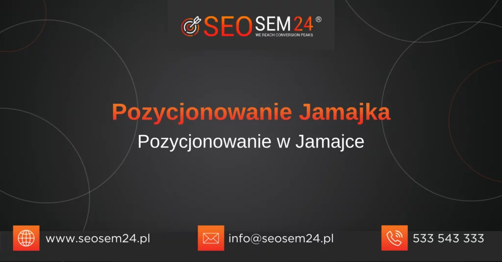 Pozycjonowanie Jamajka - Pozycjonowanie w Jamajce