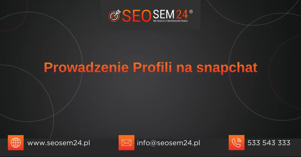 Prowadzenie Profili na snapchat
