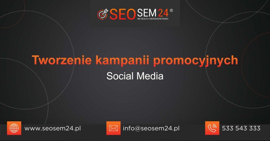 Tworzenie kampanii promocyjnych na social media