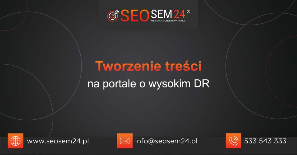 Tworzenie treści na portale o wysokim DR (Domain Rating)