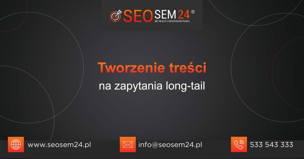 Tworzenie treści na zapytania long-tail