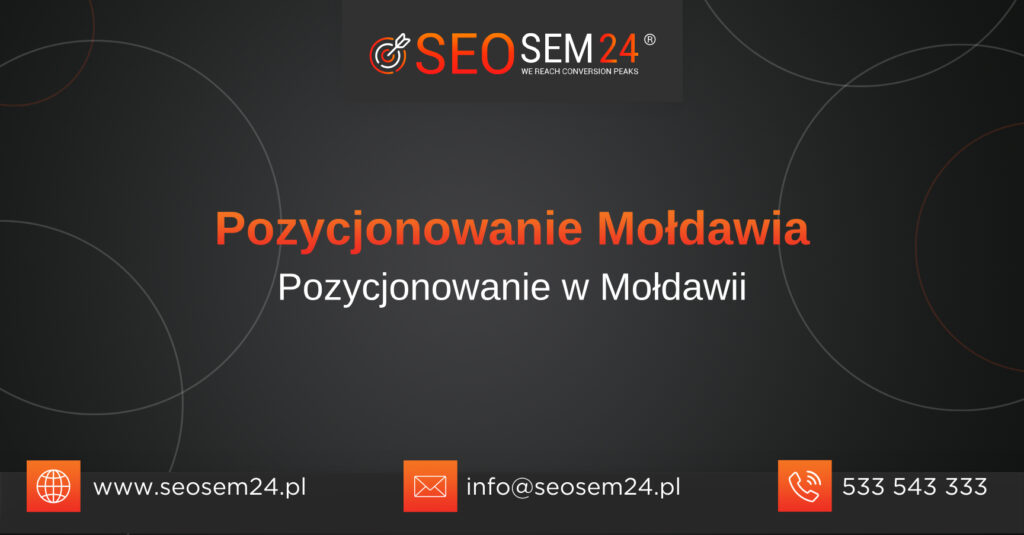 Pozycjonowanie Mołdawia - pozycjonowanie w Mołdawii