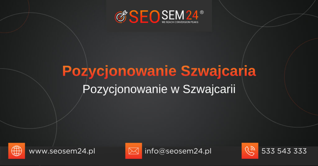 Pozycjonowanie Szwajcaria - Pozycjonowanie w Szwajcarii