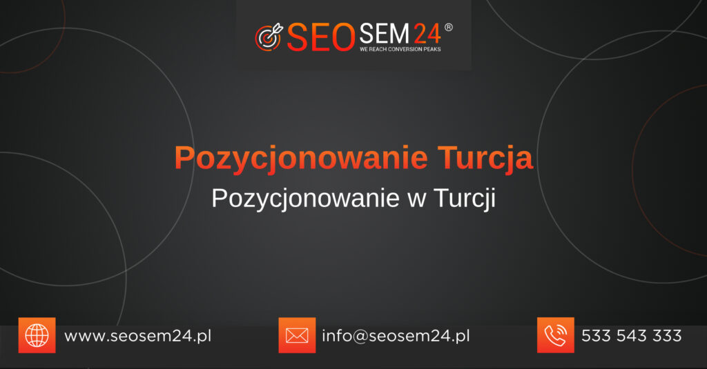 Pozycjonowanie Turcja - Pozycjonowanie w Turcji