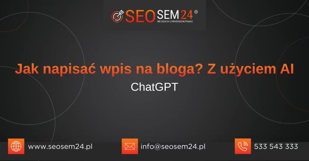 Jak napisać wpis na bloga_ Z użyciem AI