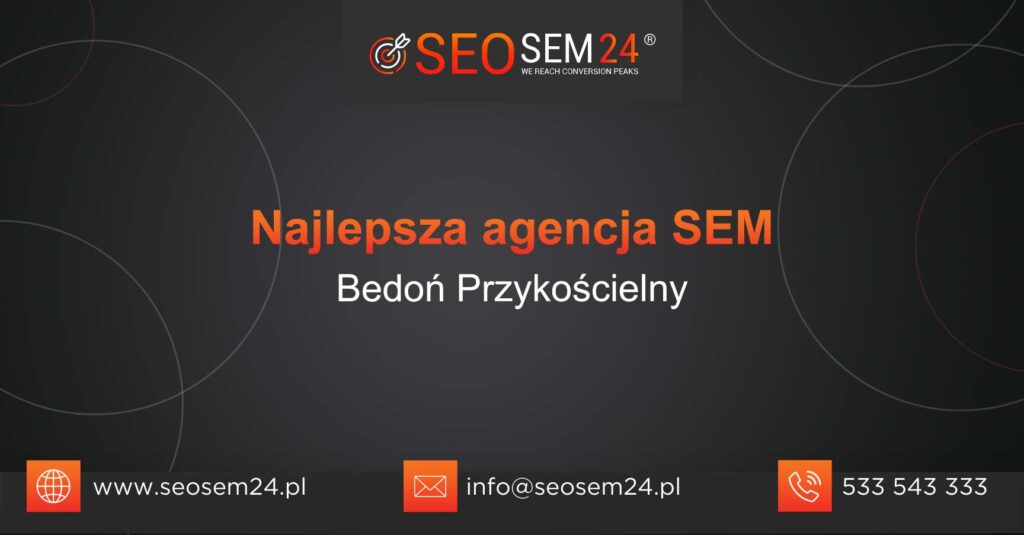 Najlepsza agencja SEM w Bedoniu Przykościelnym
