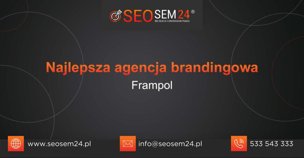 Najlepsza agencja brandingowa w Frampolu
