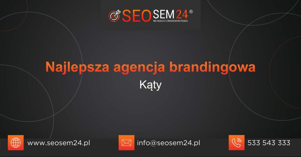 Najlepsza agencja brandingowa w Kątach