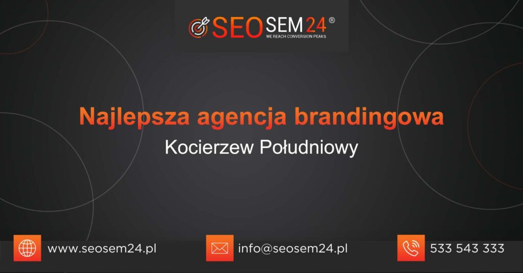 Najlepsza agencja brandingowa w Kocierzewie Południowym