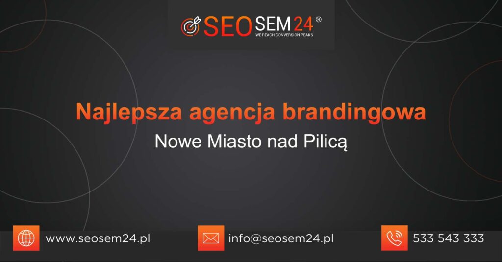 Najlepsza agencja brandingowa w Nowym Mieście nad Pilicą