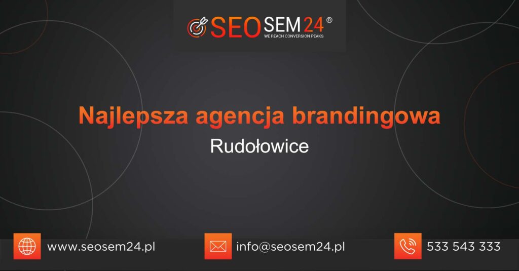 Najlepsza agencja brandingowa w Rudołowicach