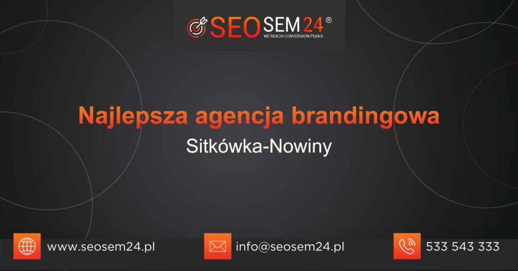 Najlepsza agencja brandingowa w Sitkówce-Nowinach