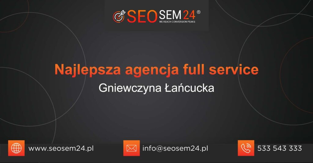 Najlepsza agencja Full Service w Gniewczynie Łańcuckiej