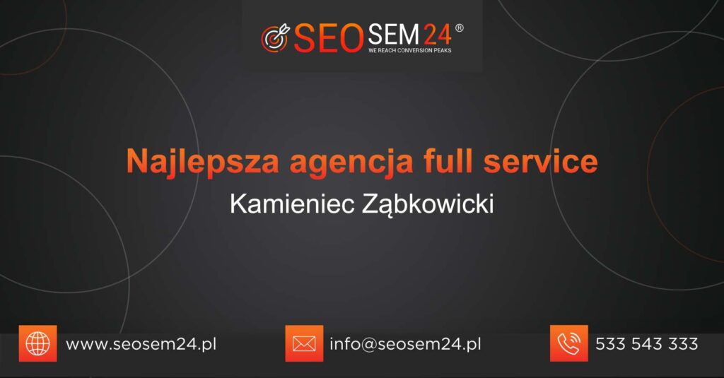 Najlepsza agencja Full Service w Kamieńcu Ząbkowickim
