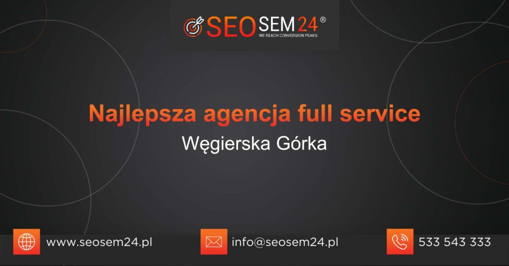 Najlepsza agencja Full Service w Węgierskiej Górce