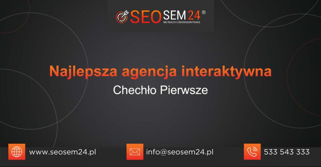 Najlepsza agencja interaktywna w Chechle Pierwsze
