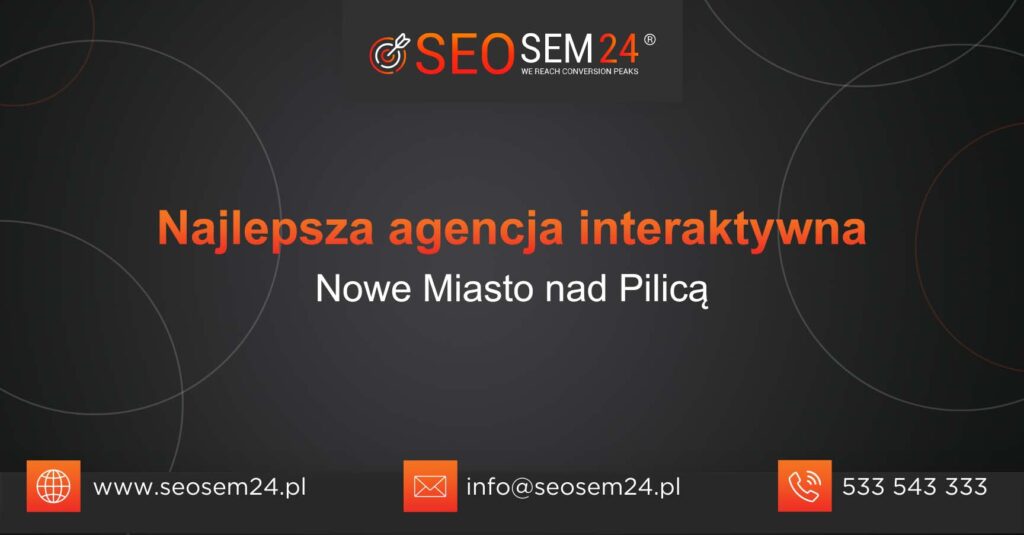 Najlepsza agencja interaktywna w Nowym Mieście nad Pilicą
