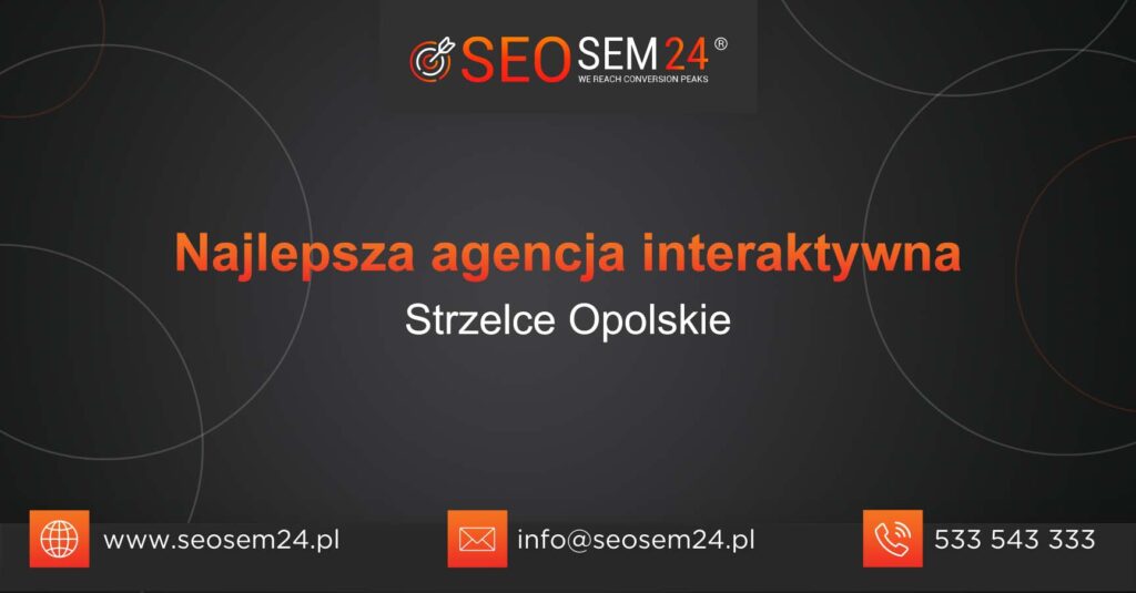 Najlepsza agencja interaktywna w Strzelcach Opolskich
