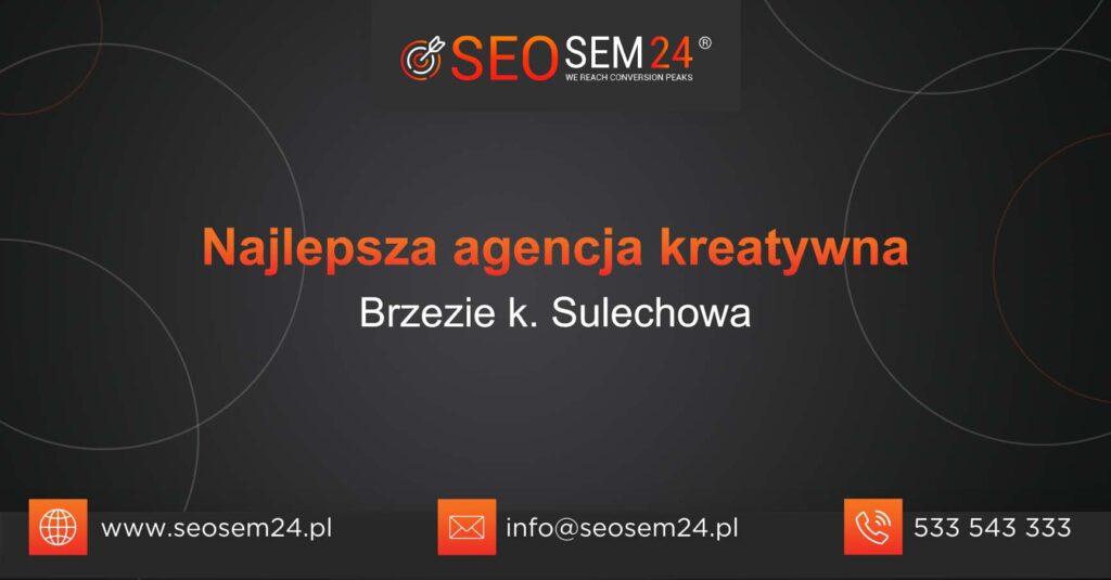 Najlepsza agencja kreatywna w Brzeziu koło Sulechowa