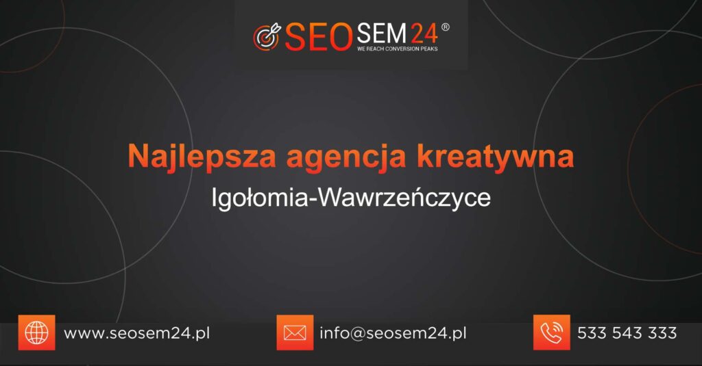 Najlepsza agencja kreatywna w Igołomi-Wawrzeńczycach