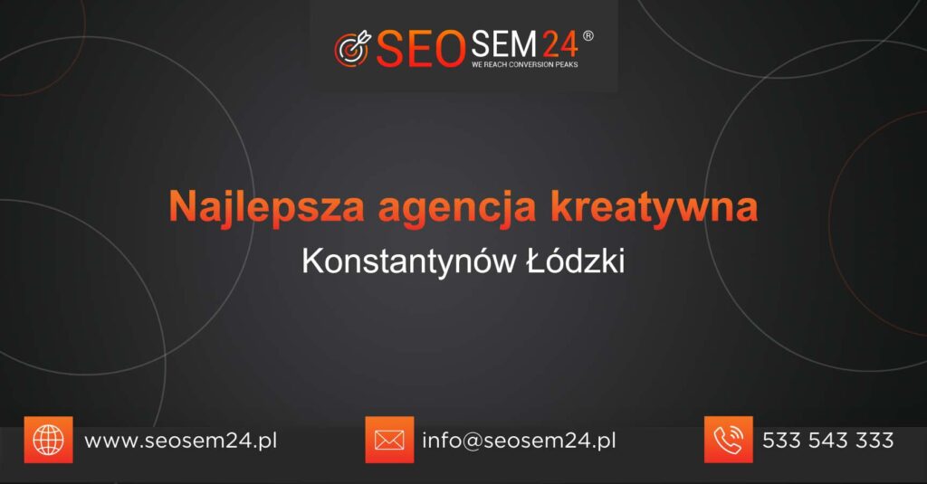 Najlepsza agencja kreatywna w Konstantynowie Łódzkim