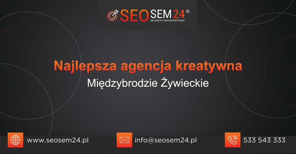 Najlepsza agencja kreatywna w Międzybrodziu Żywieckim