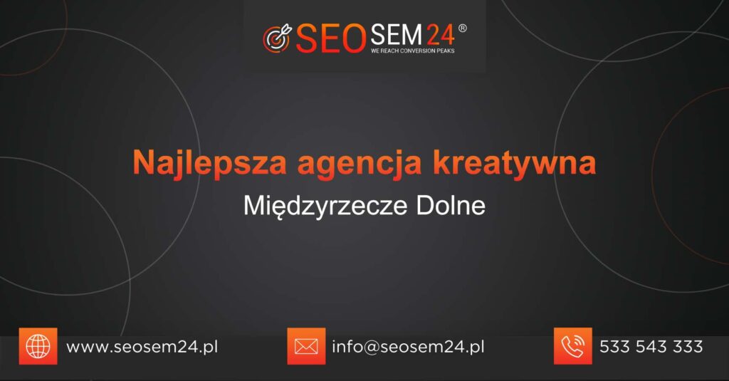 Najlepsza agencja kreatywna w Międzyrzeczu Dolnym