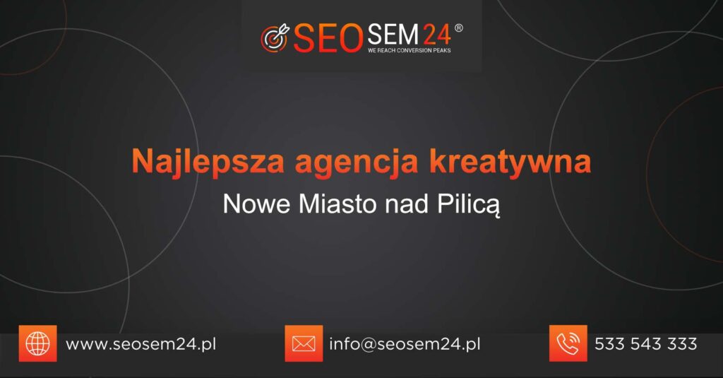 Najlepsza agencja kreatywna w Nowym Mieście nad Pilicą