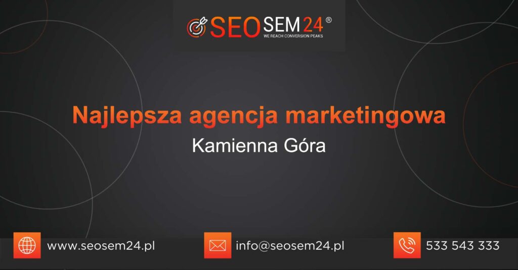 Najlepsza agencja marketingowa w Kamiennej Górze