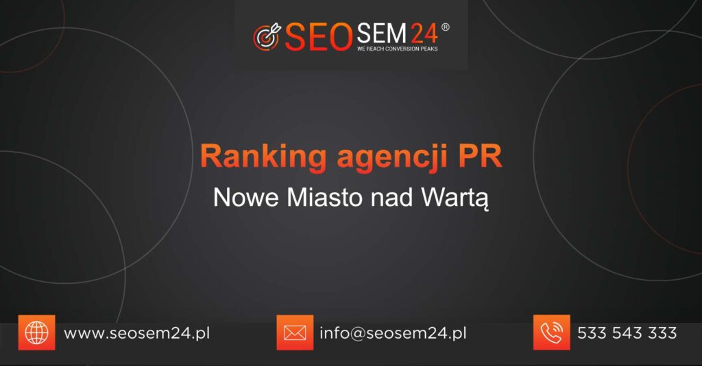 Ranking agencji PR w Nowym Mieście nad Wartą