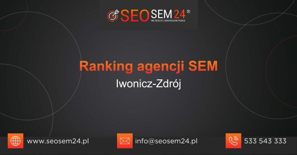Ranking agencji SEM w Iwoniczu-Zdroju