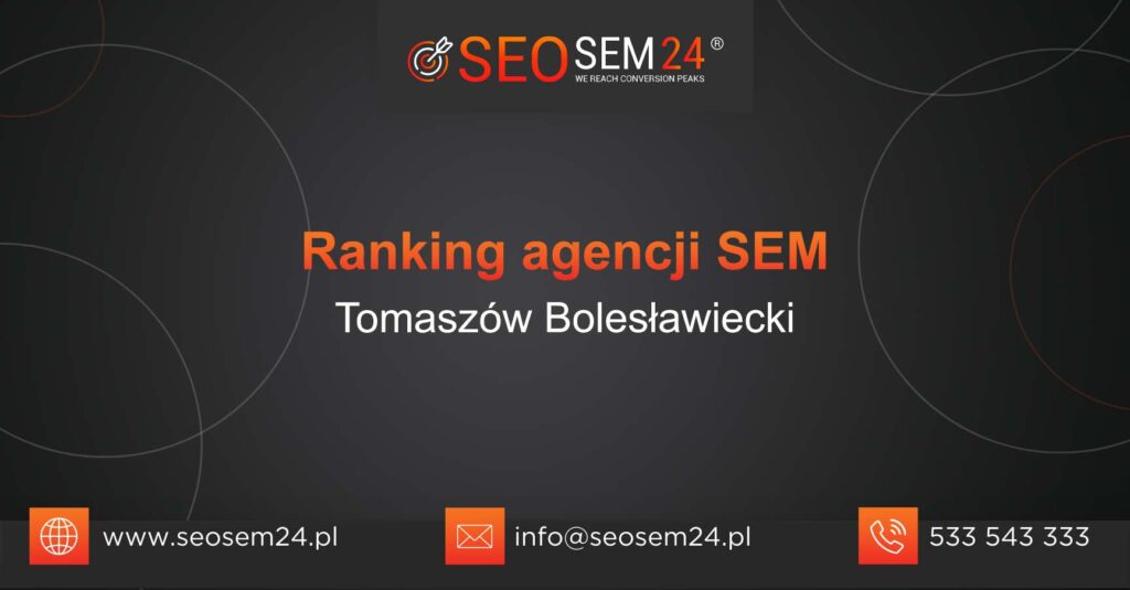 Ranking agencji SEM w Tomaszowie Bolesławieckim