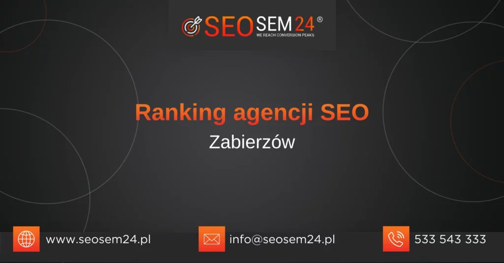Ranking agencji SEO w Zabierzowie - TOP 10 agencji SEO w Zabierzowie