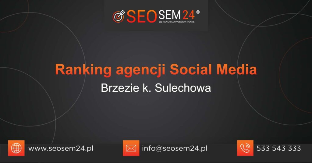 Ranking agencji Social Media w Brzeziu koło Sulechowa