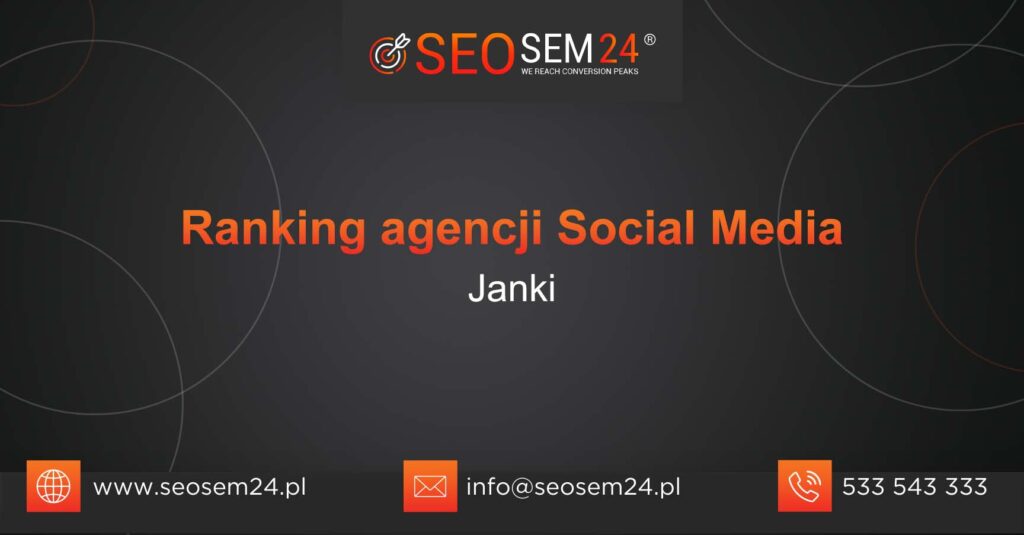 Ranking agencji Social Media w Jankach