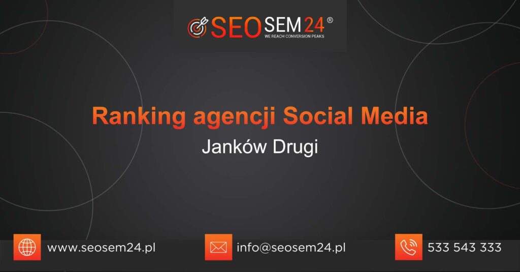 Ranking agencji Social Media w Jankowie Drugim