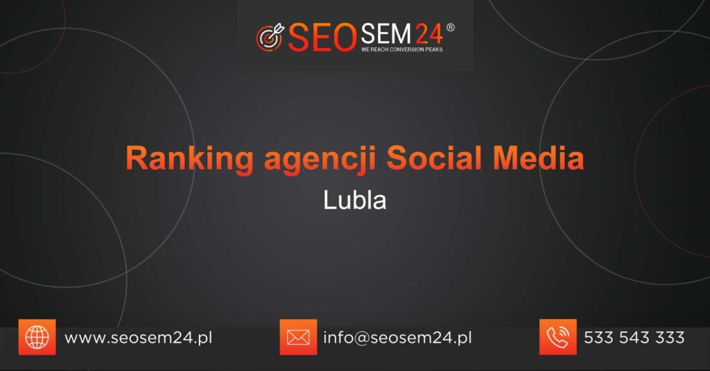 Ranking agencji Social Media w Lubli